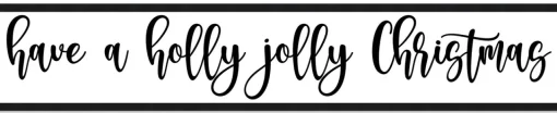 Discount Have a Holly Jolly Christmas 8" x 41.5" Framed Christmas Wall Decor Art Print Sign Poster in a Black Wooden Frame with UV Acrylic and Hangers Wall
