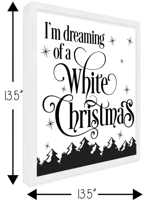Outlet I'm dreaming of White Christmas 13.5" x 13.5" Framed Christmas Wall Decor Art Print Sign Poster in a Natural Wooden Frame with UV Acrylic and Hangers Wall