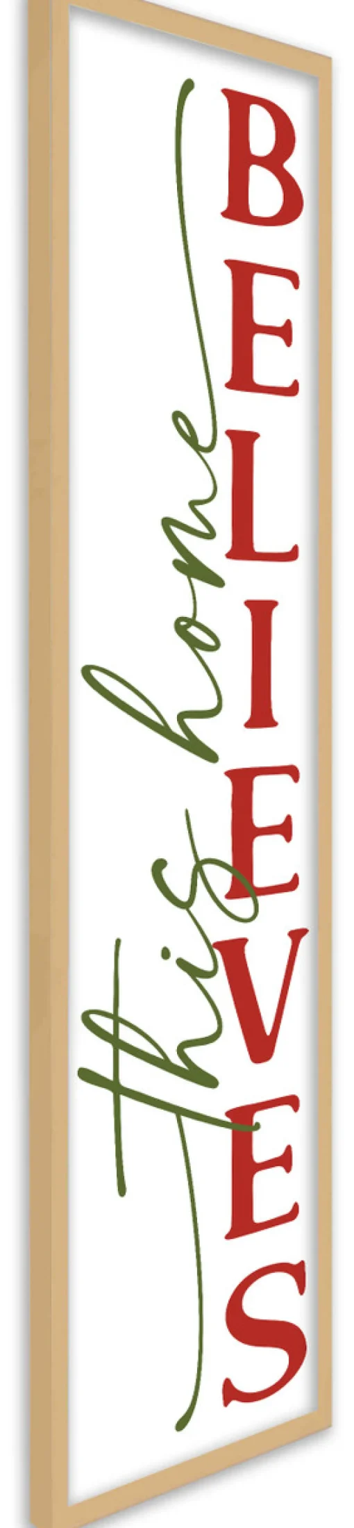 New This Home Believes Tall 10" x 43.5" Framed Christmas Wall Decor Art Print Sign Poster in a Natural Wooden Frame with UV Acrylic and Hangers Wall